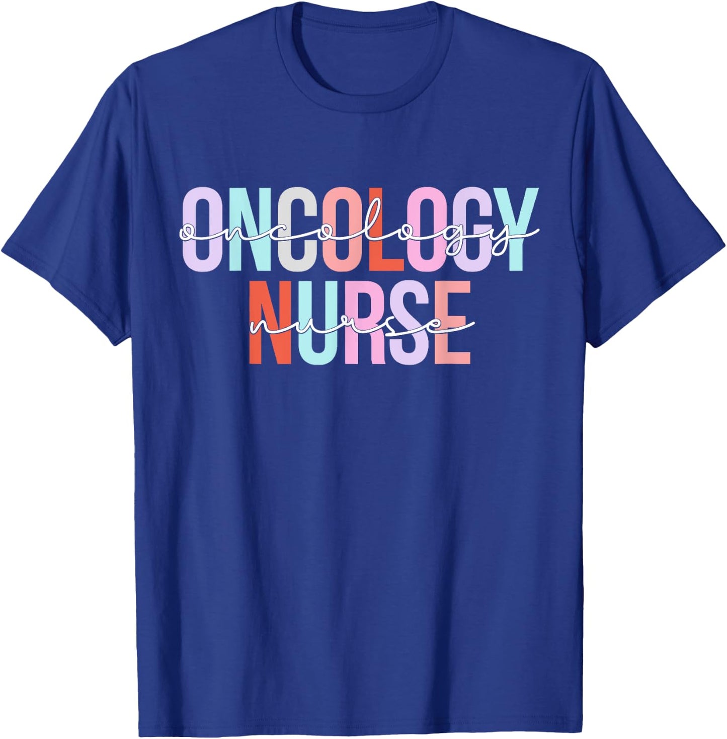 Oncology Nurse Oncologist Oncology Medical Assistant T-Shirt - T-Shirt | Royal