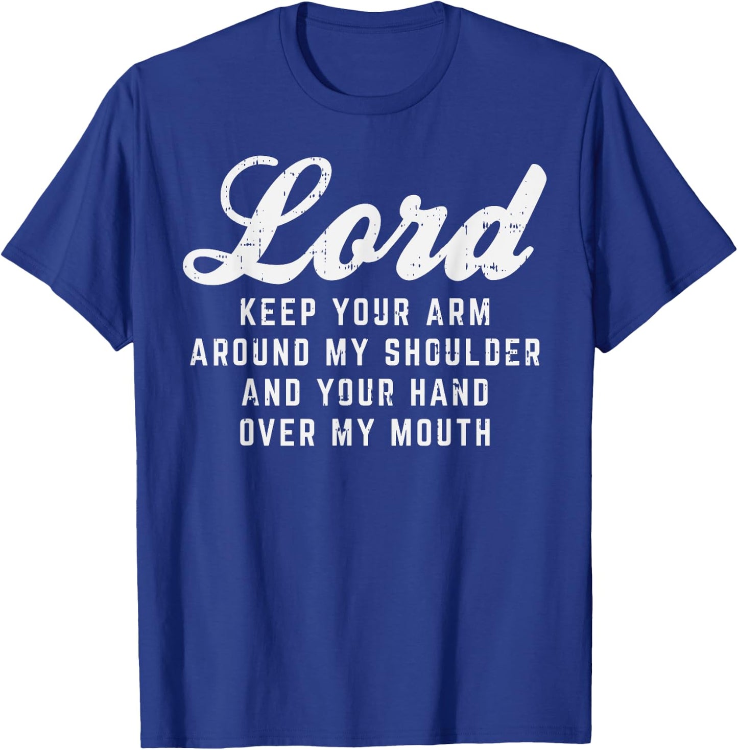 Lord Arm Shoulder Hand Mouth God Jesus Prayer Christian Gift T-Shirt - T-Shirt | Royal