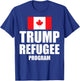 Trump refugee program Canada flag T-Shirt - T-Shirt | Royal