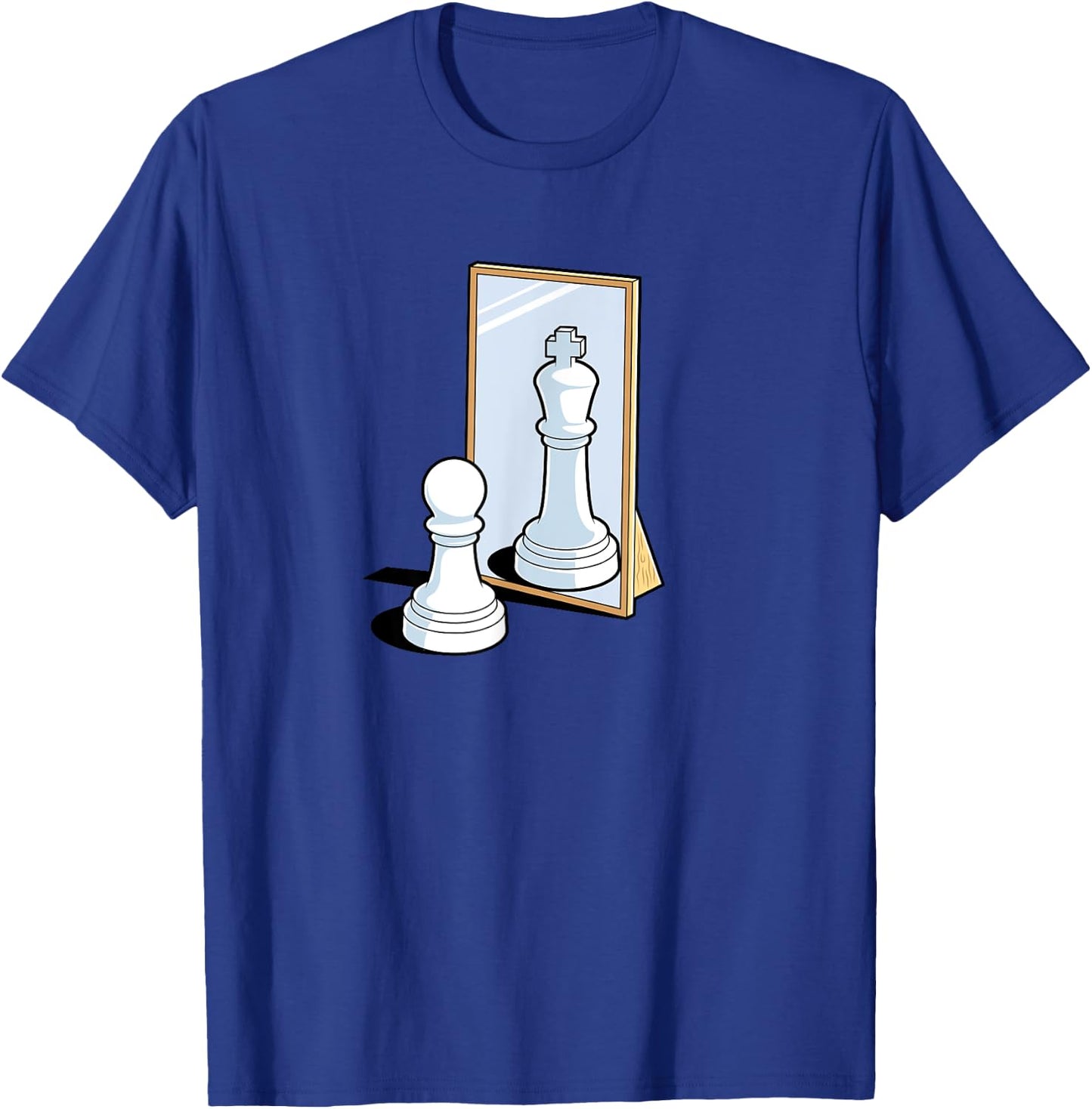 Chess Pawn King Mirror Reflection Funny Motivational Meme T-Shirt - T-Shirt | Royal