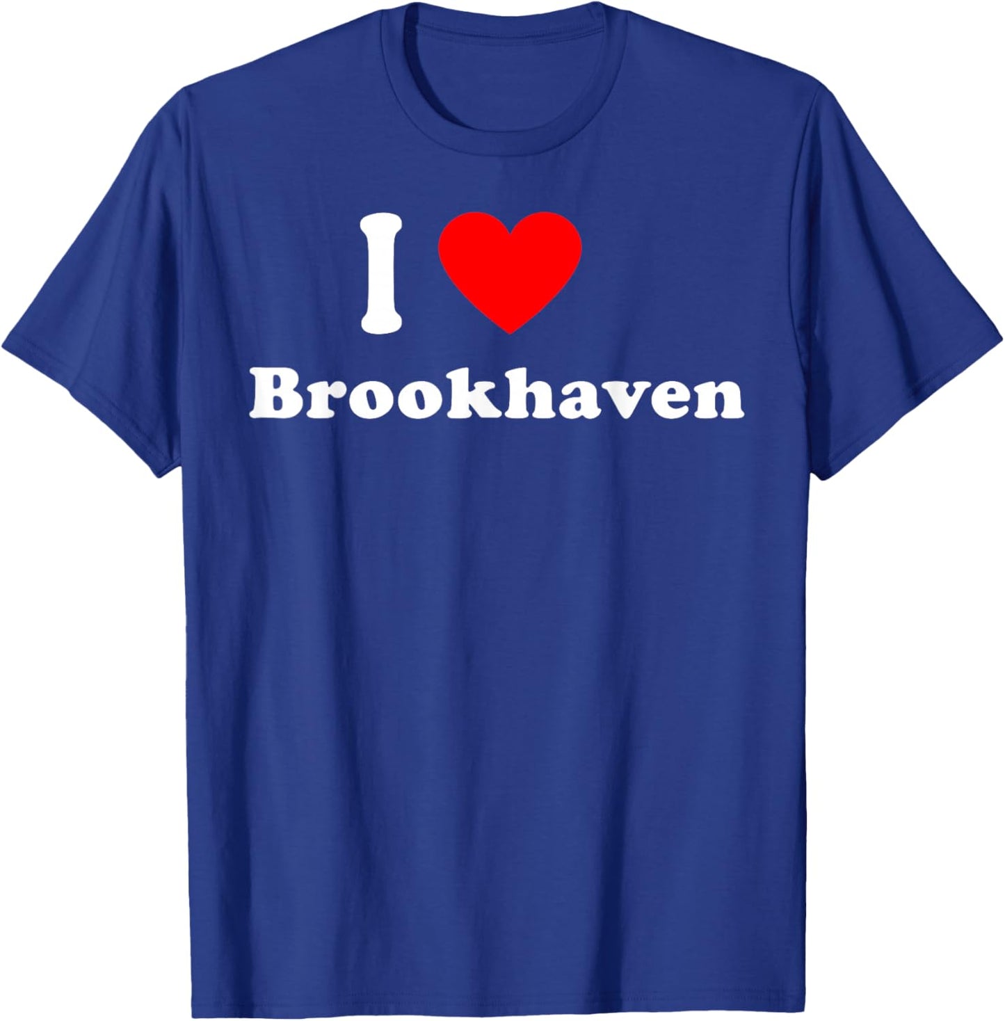 I Love Brookhaven Long Island Matching Classic T-Shirt - T-Shirt | Royal