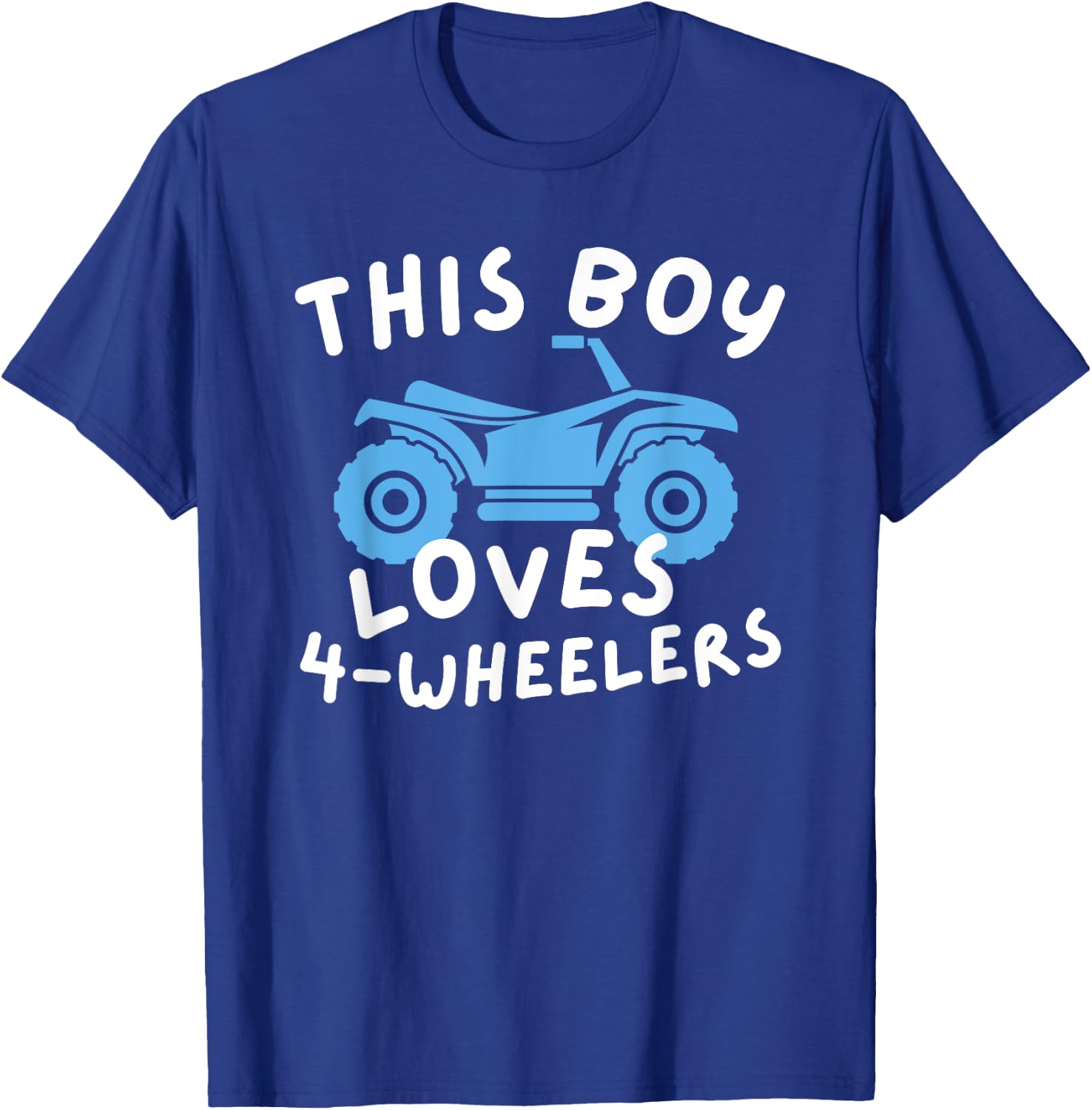 This Boy Loves 4-Wheelers Quad Biking - Quad Biker ATV T-Shirt - T-Shirt | Royal
