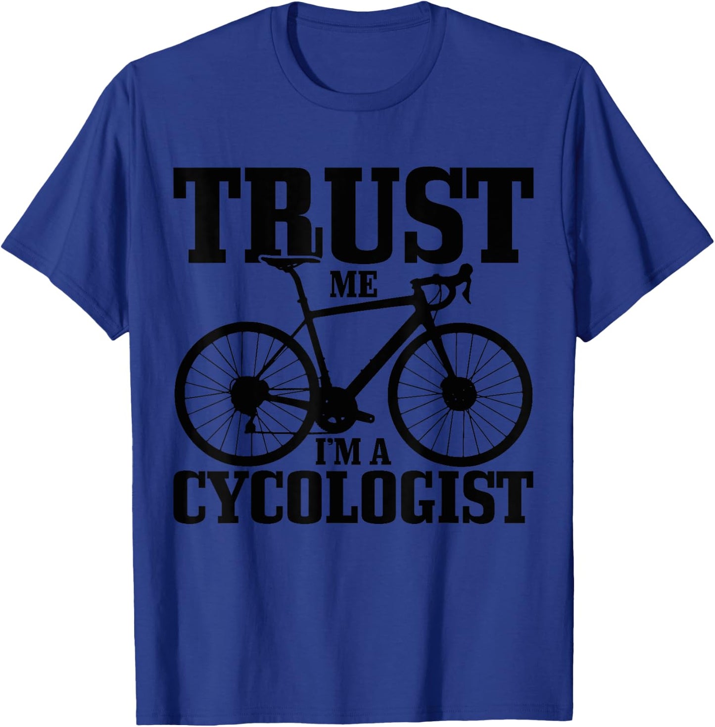 Road Bike Cycologist Cycling Funny Road Cyclist Gift T-Shirt - T-Shirt | Royal