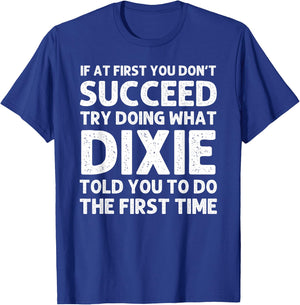 DIXIE Name Personalized Birthday Funny Christmas Joke T-Shirt - T-Shirt | Royal