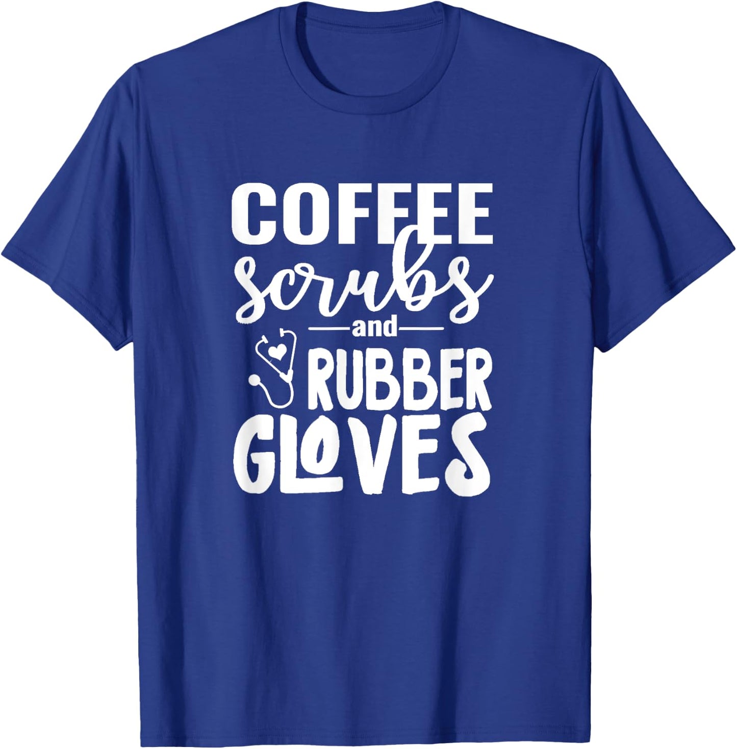 Coffee Scrubs - Great Gift Nurses, Medical Workers T-Shirt - T-Shirt | Royal