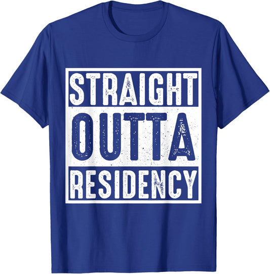 Straight Outta Residency graduation medical degree T-Shirt - T-Shirt | Royal