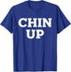 Chin Up T-Shirt - T-Shirt | Royal