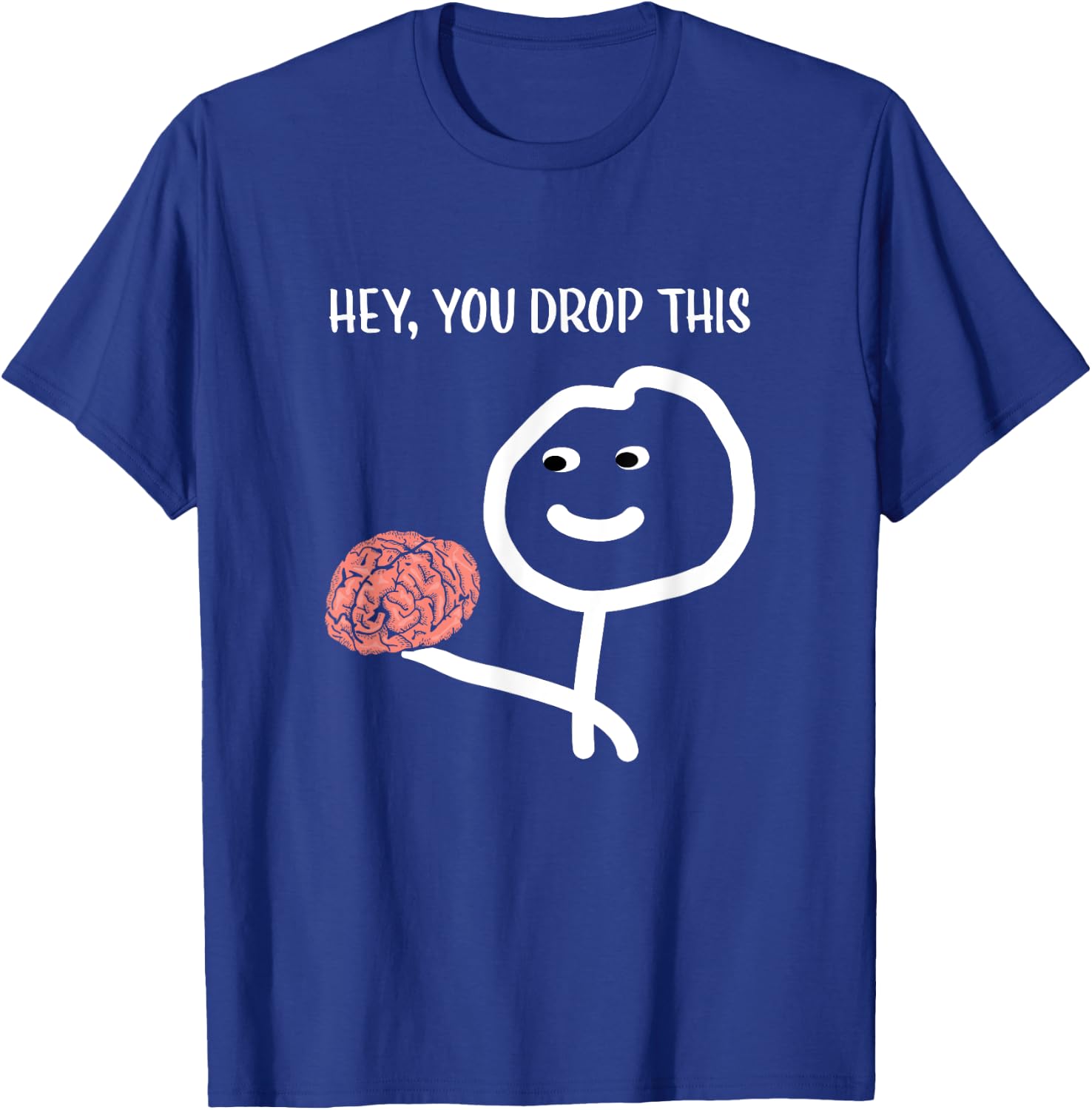 Funny Sayings Sarcastic Humor Stick Man Brain Design T-Shirt - T-Shirt | Royal