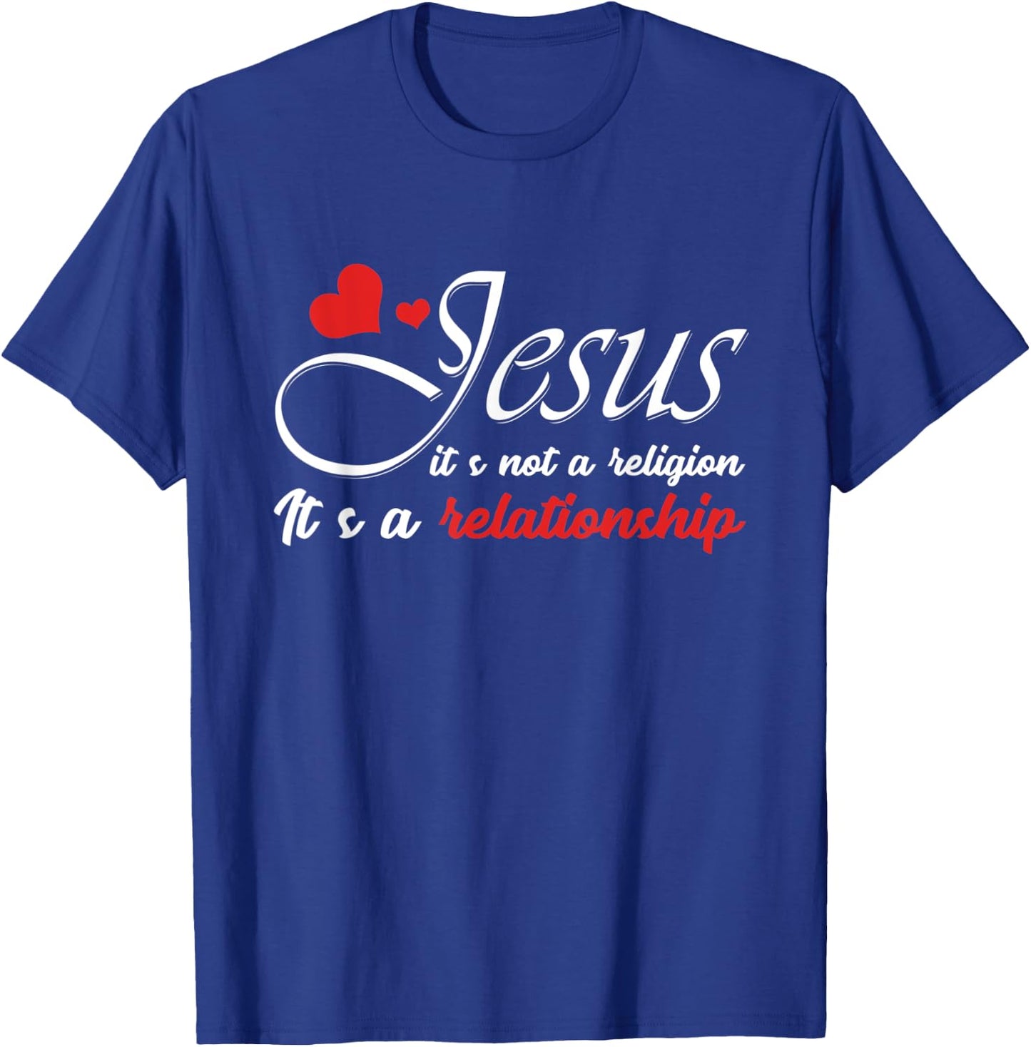 Jesus Is Not A Religion, But A Relationship Graphic T-Shirt - T-Shirt | Royal