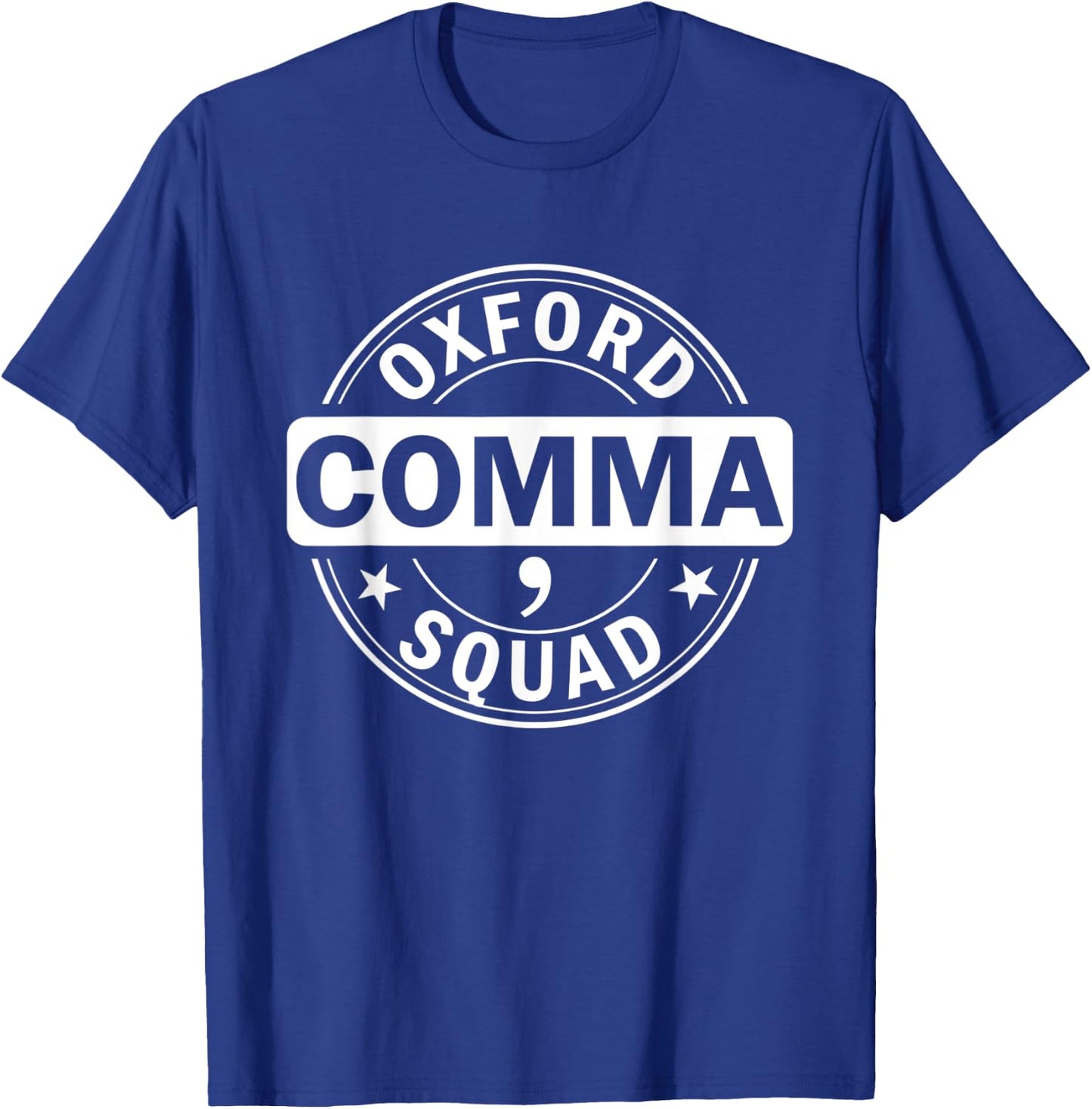 Oxford Comma Team Funny Grammar Police English Teacher Gift T-Shirt - T-Shirt | Royal