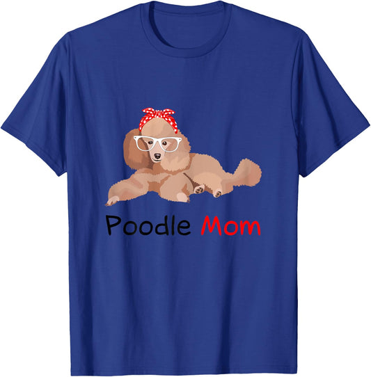 Poodle Mom Dog Bandana Pet Lover Gift Poodle T-Shirt - T-Shirt | Royal