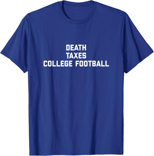 Death Taxes College Football T-Shirt - T-Shirt | Royal