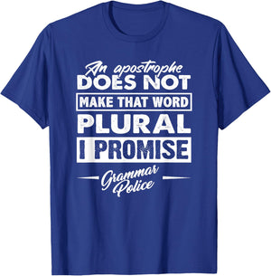 An Apostrophe Does Not Make That Word Plural - Cool Teacher Men Women Kids T-Shirt - T-Shirt | Royal