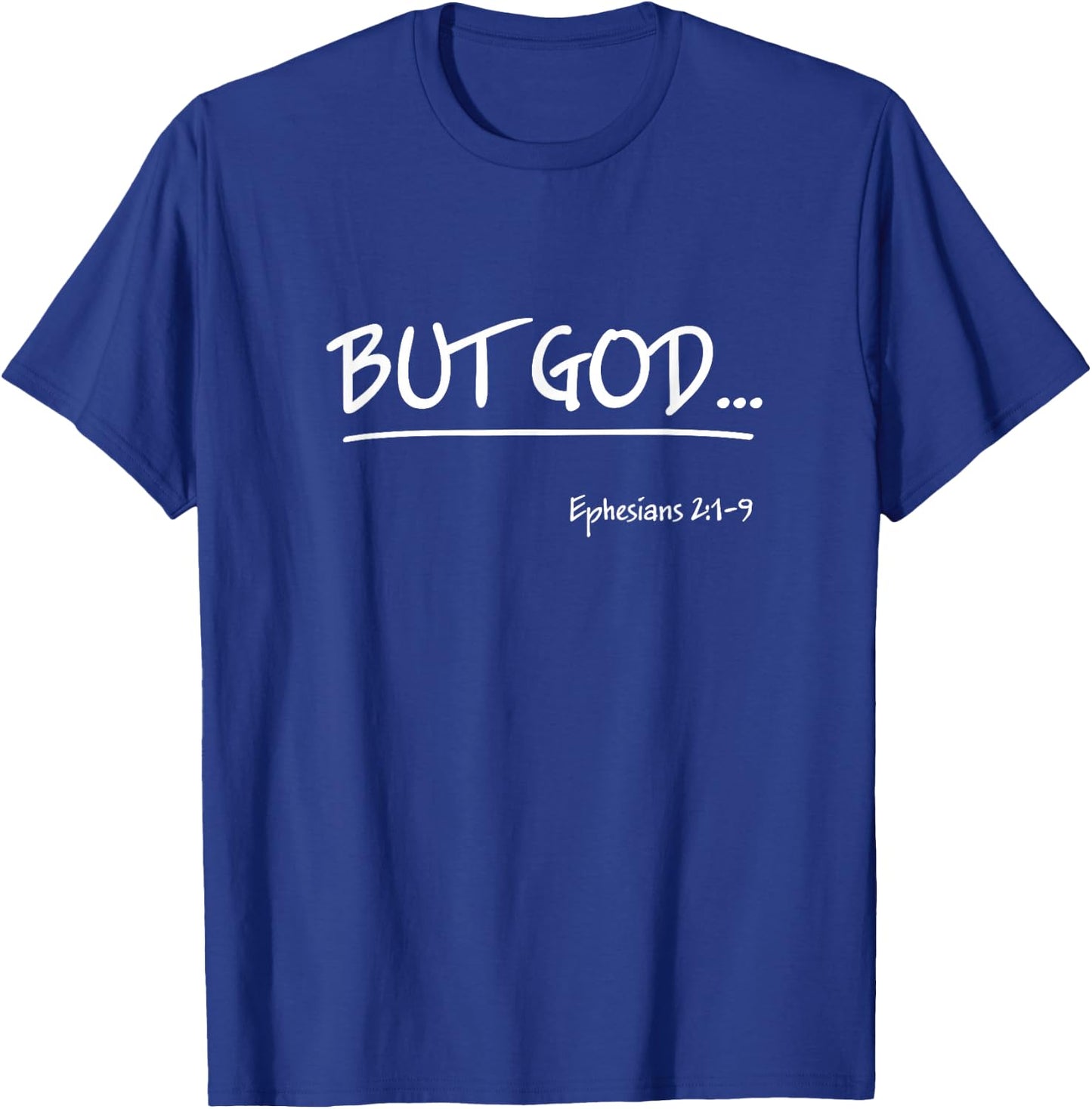 But God Ephesians 2 Christian Jesus Christ Believer T-Shirt - T-Shirt | Royal