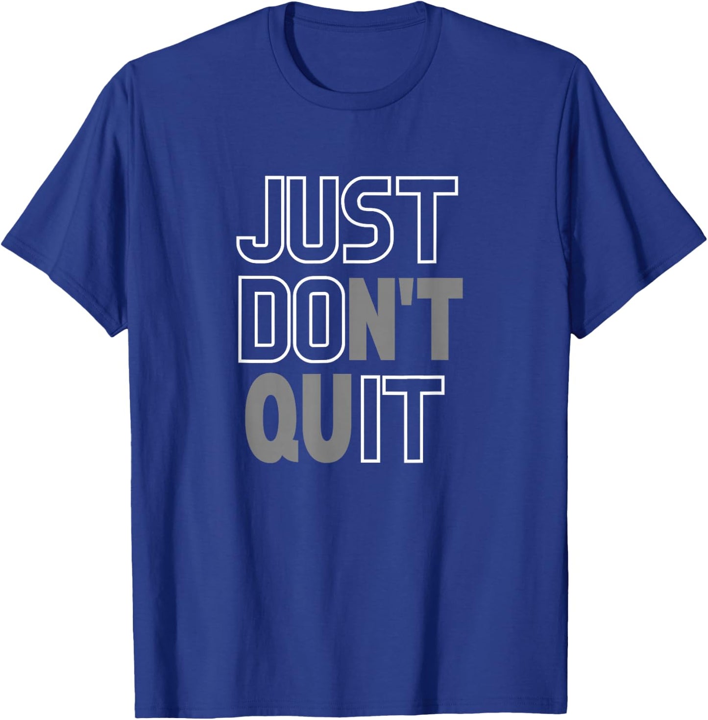 Just don't stop, do it T-Shirt - T-Shirt | Royal