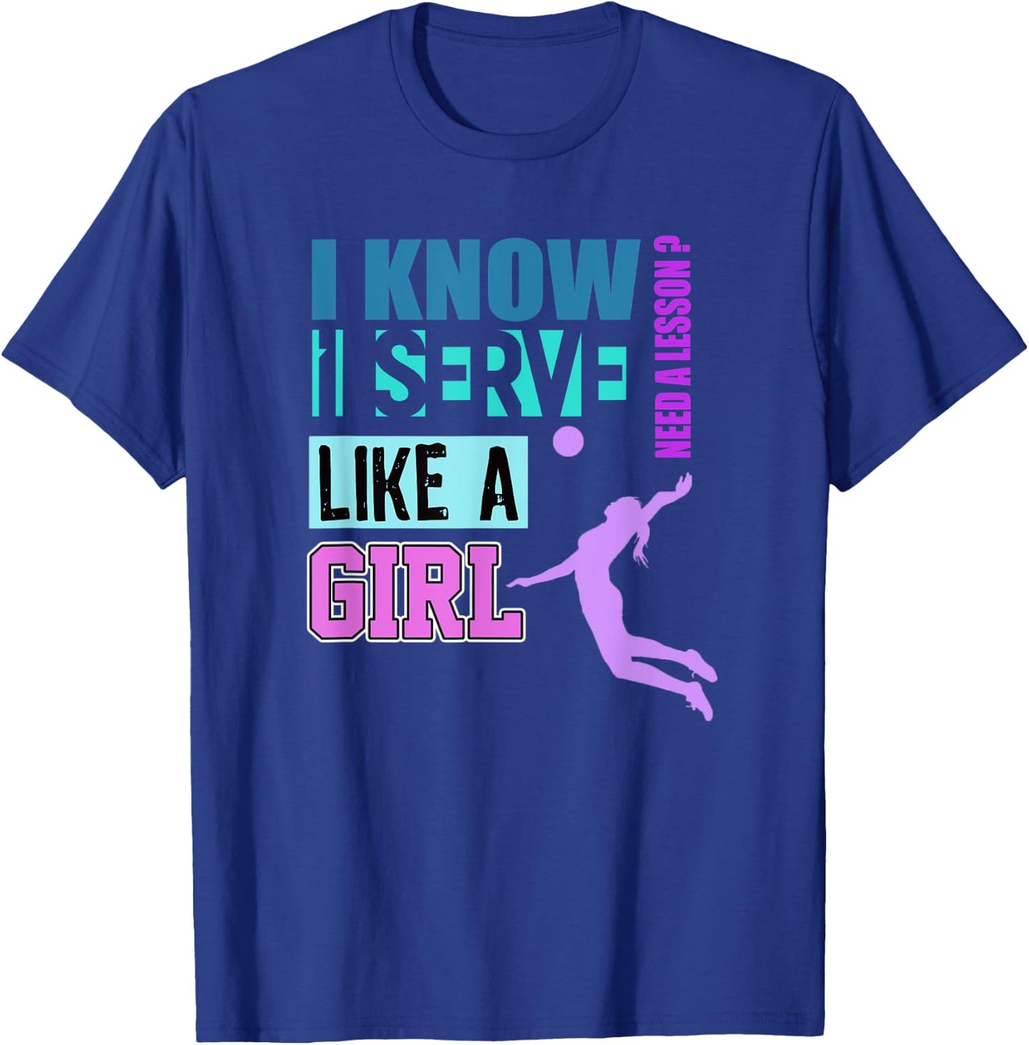 Volleyball Gift Serve Like a Girl Funny Teen Girl T-Shirt - T-Shirt | Royal