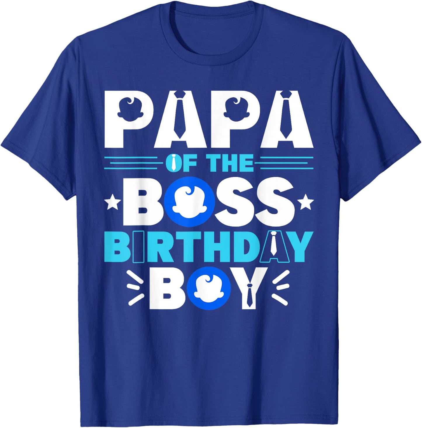 Papa Of The Boss Birthday Boy Baby Decor Family Matching T-Shirt - T-Shirt | Royal