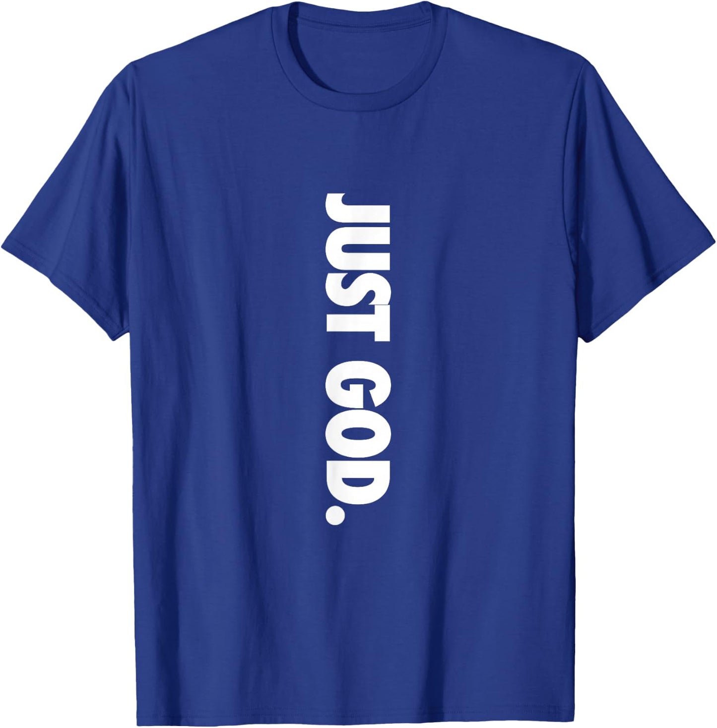 Just God, God is Dope T-Shirt - T-Shirt | Royal