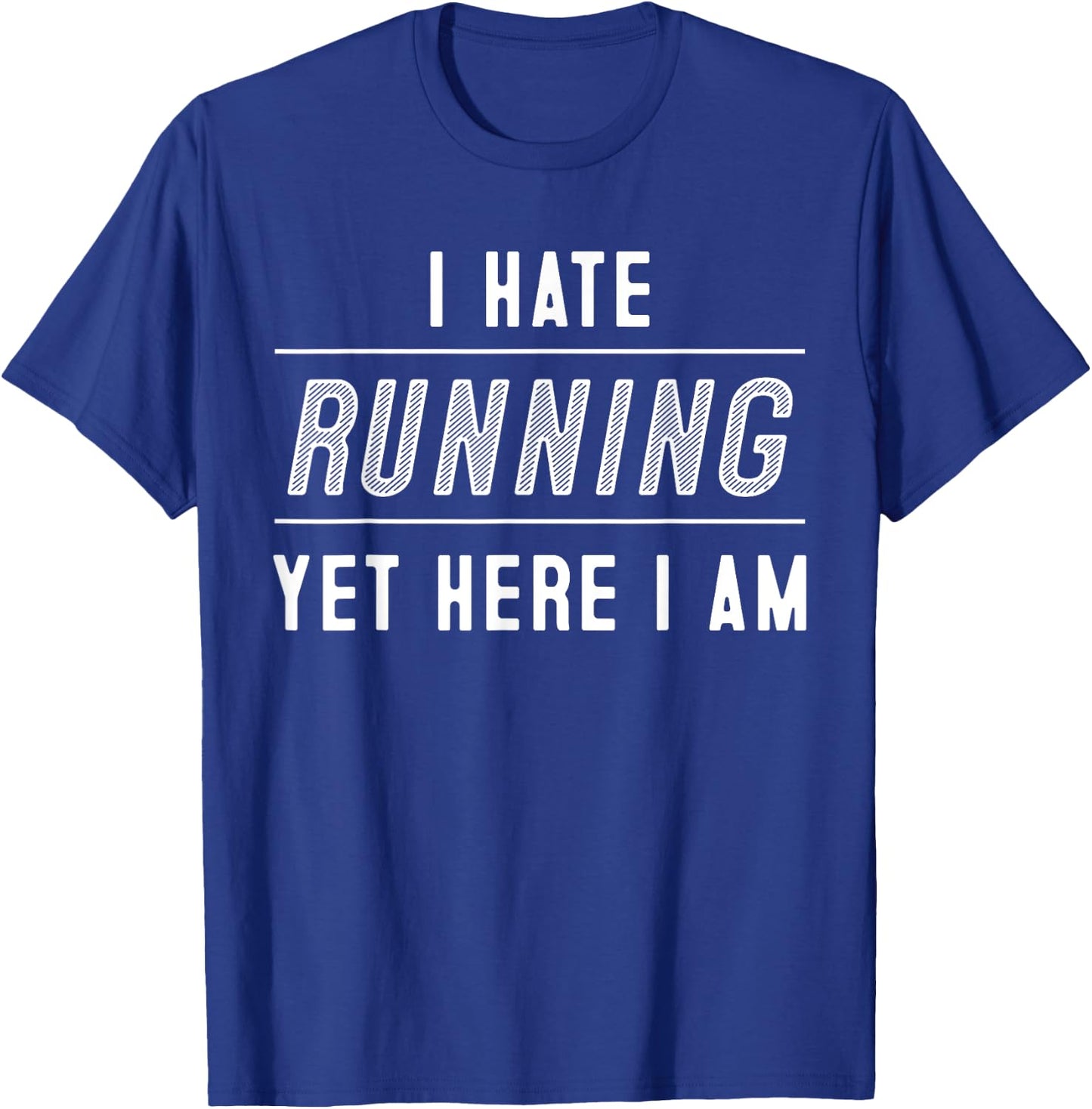 Funny I Hate Running Half Marathon Gift Runners Men Women T-Shirt - T-Shirt | Royal