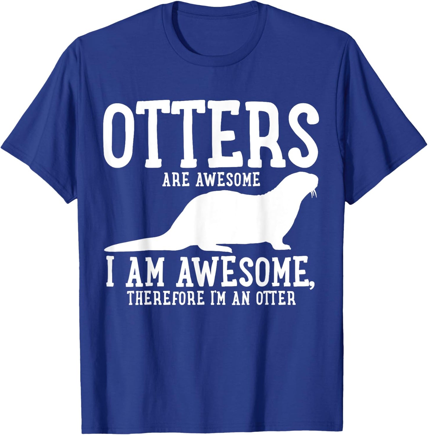 Otter Funny Gift T-Shirt - T-Shirt | Royal