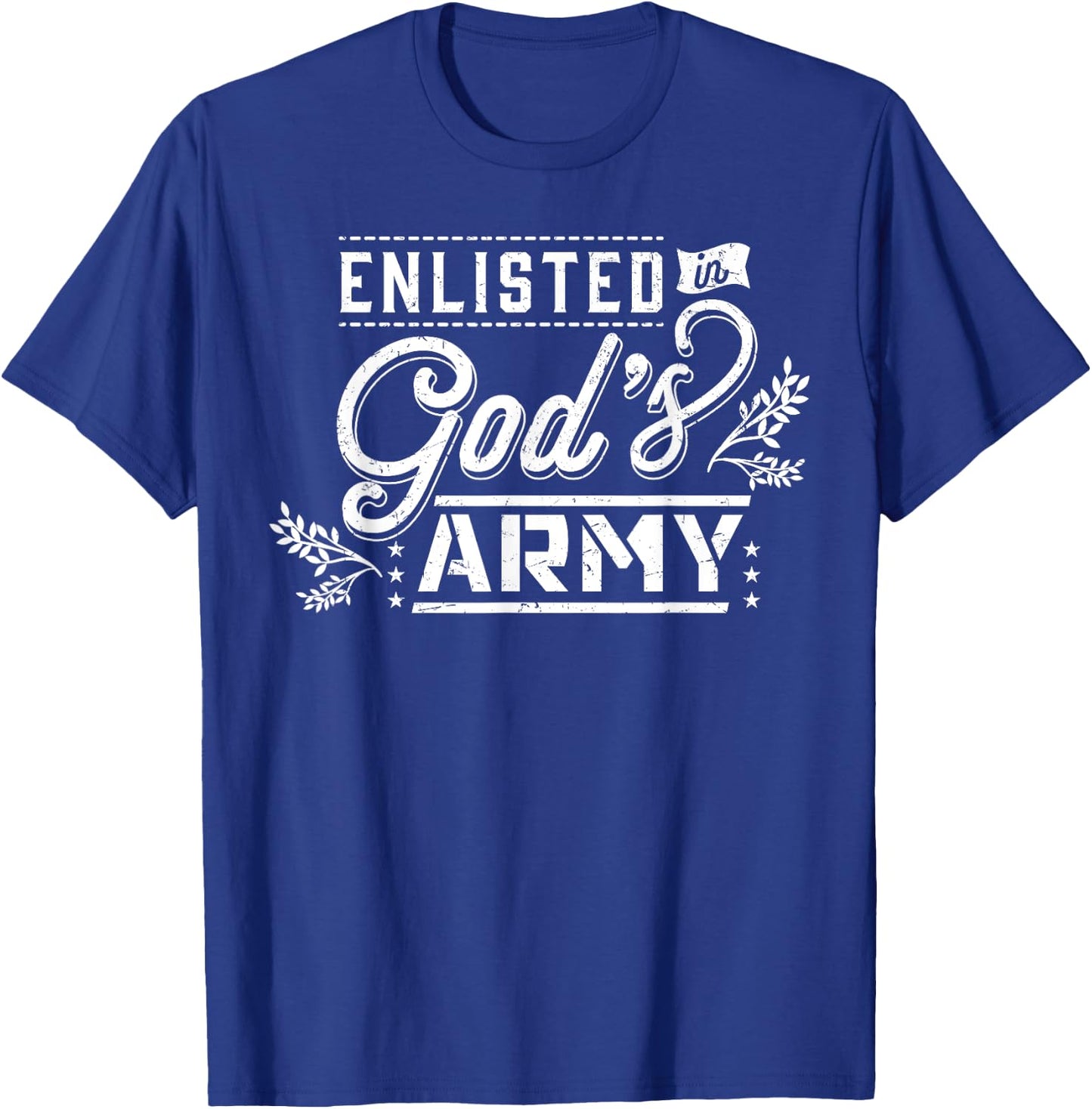 Enlisted in God's Army Christian Faith Religious Gift T-Shirt - T-Shirt | Royal
