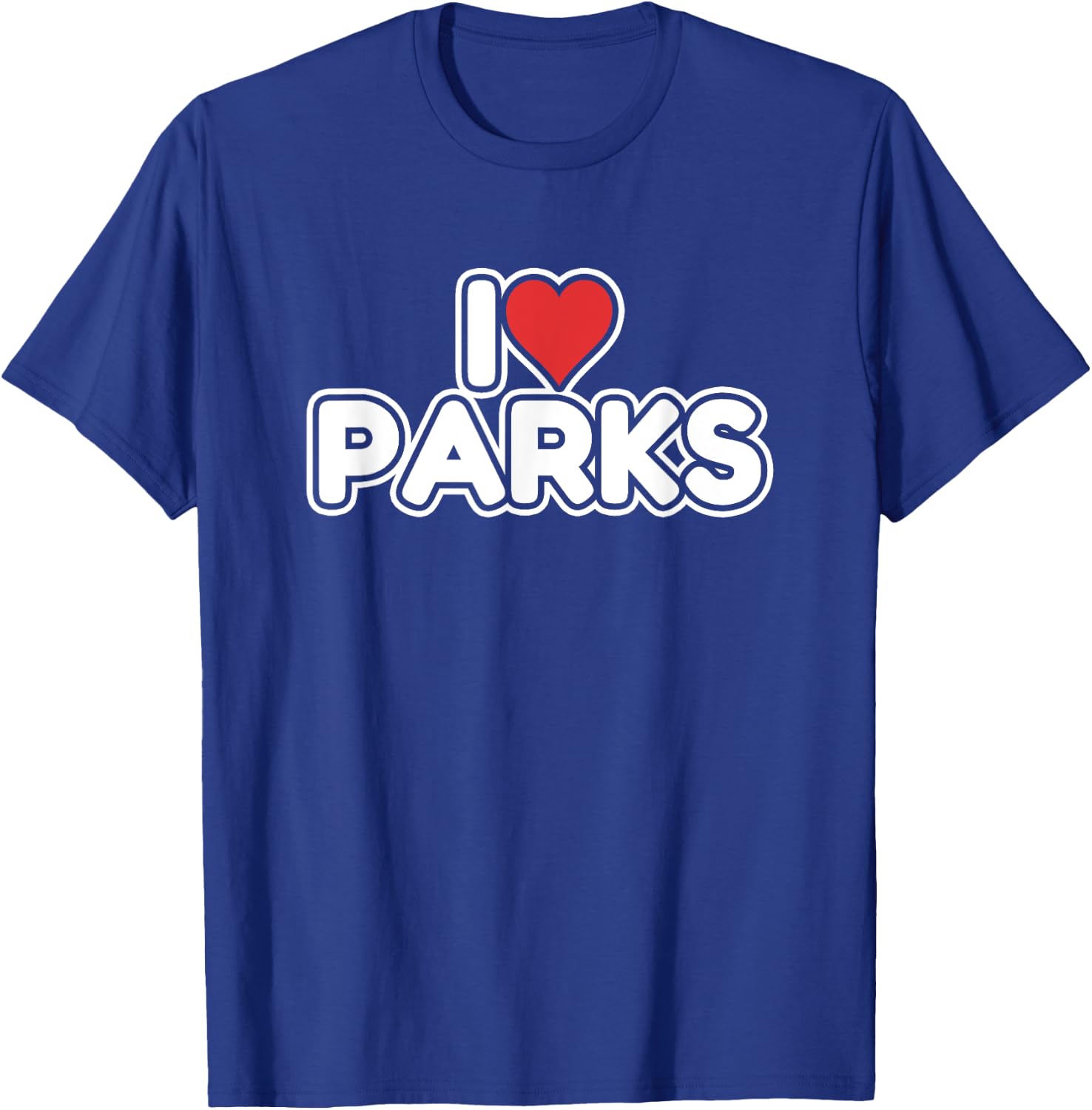 I Love Parks T-Shirt - T-Shirt | Royal