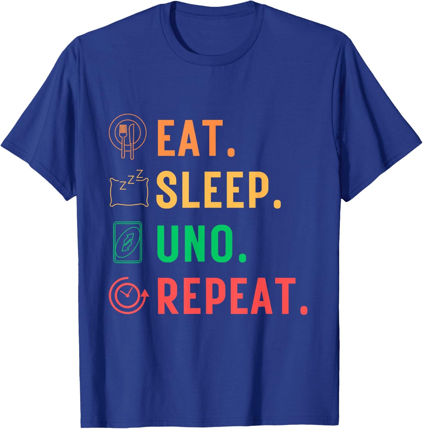 Eat Sleep Uno Repeat Funny Uno Cute For Kids Women Men T-Shirt - T-Shirt | Royal