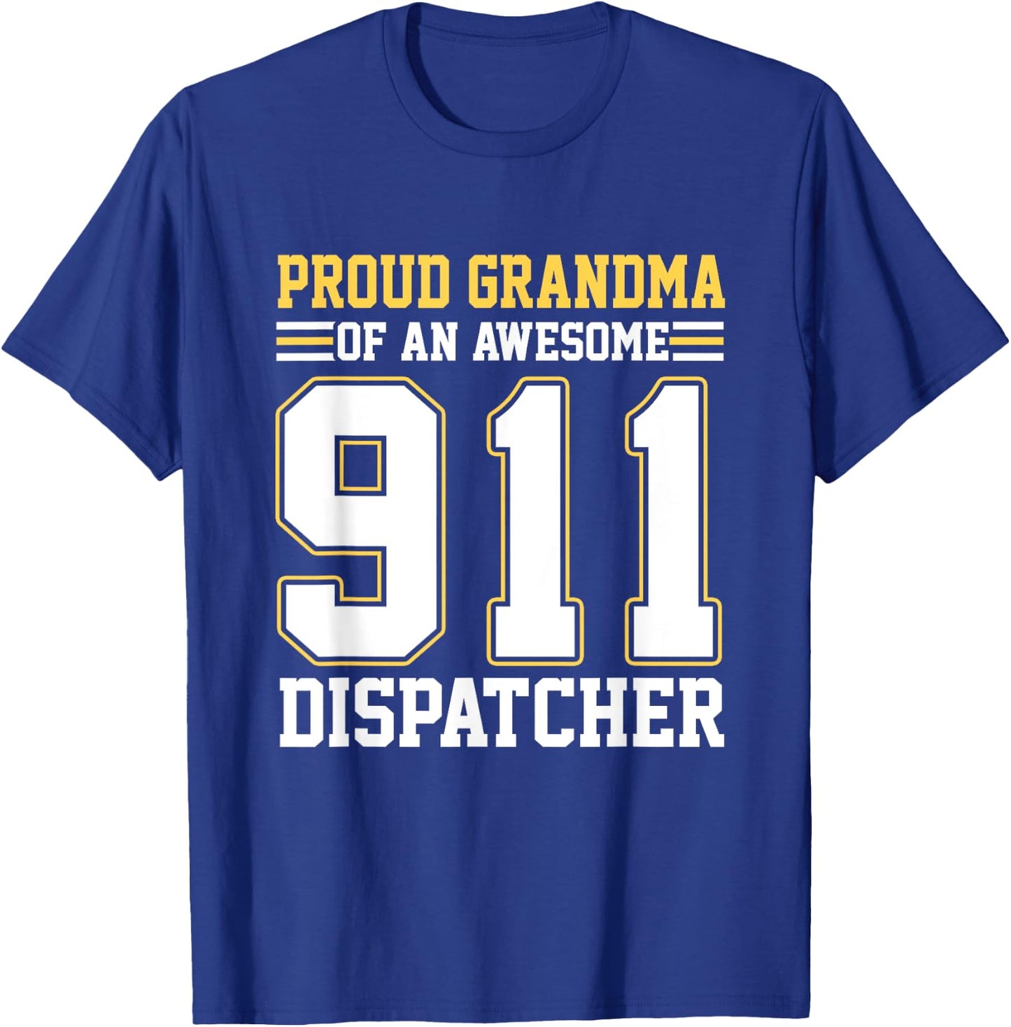 Proud Grandma Of An Awesome 911 Dispatcher Family Matching T-Shirt - T-Shirt | Royal
