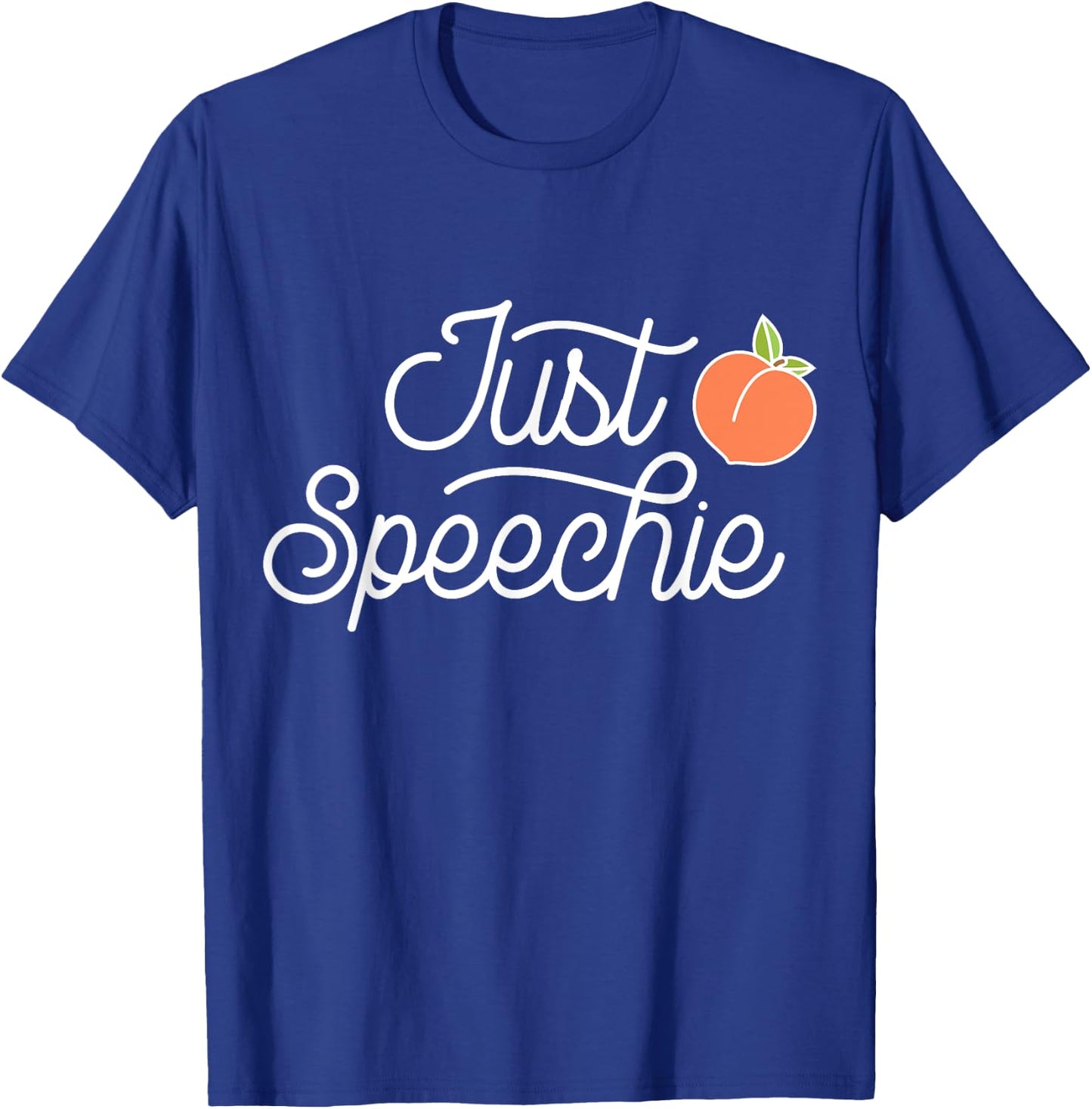 Just Speechie Therapy SLP Gift Speech Therapy Pathologist T-Shirt - T-Shirt | Royal