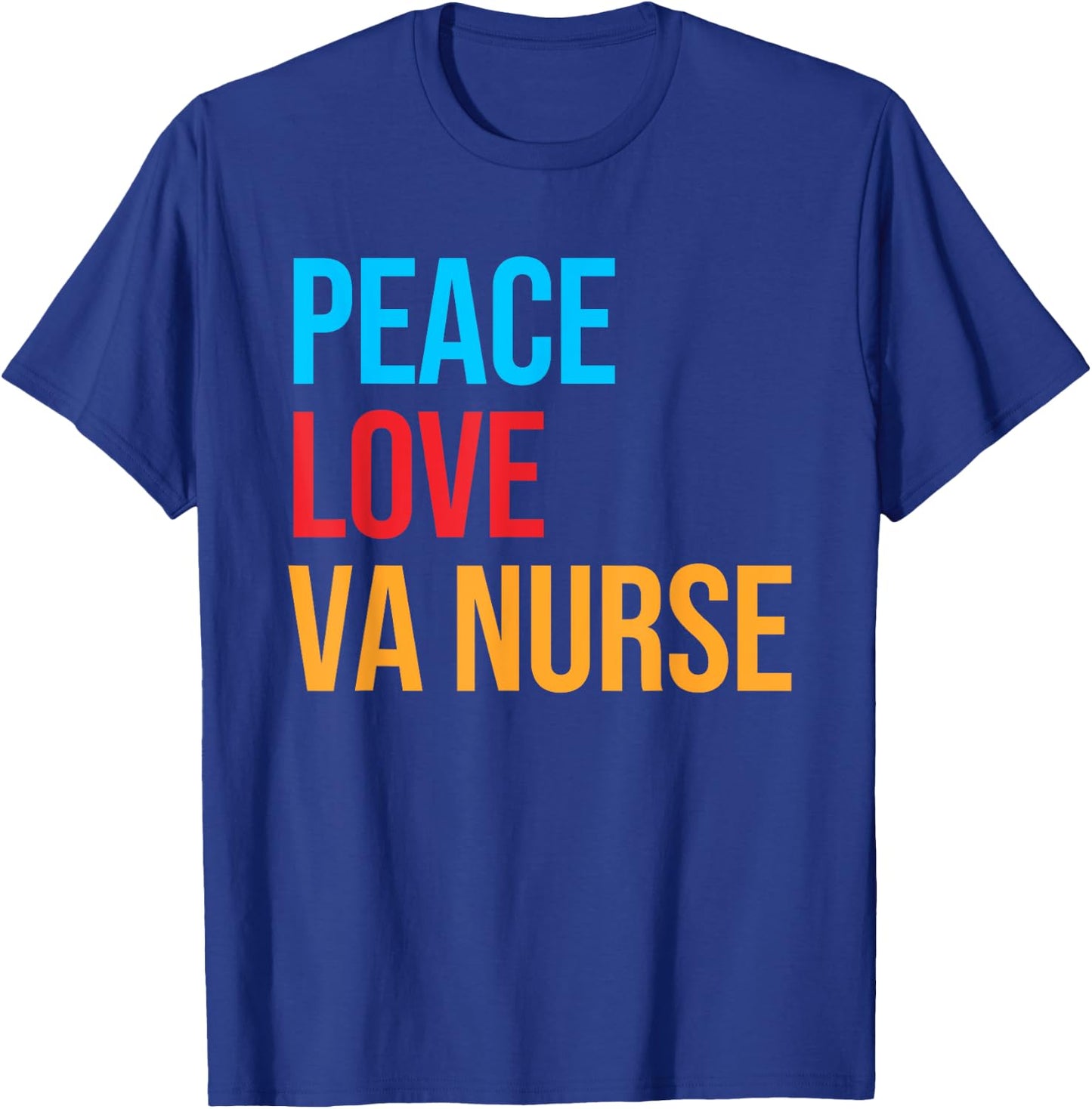 Peace Love VA Nurse Shirt T-Shirt - T-Shirt | Royal