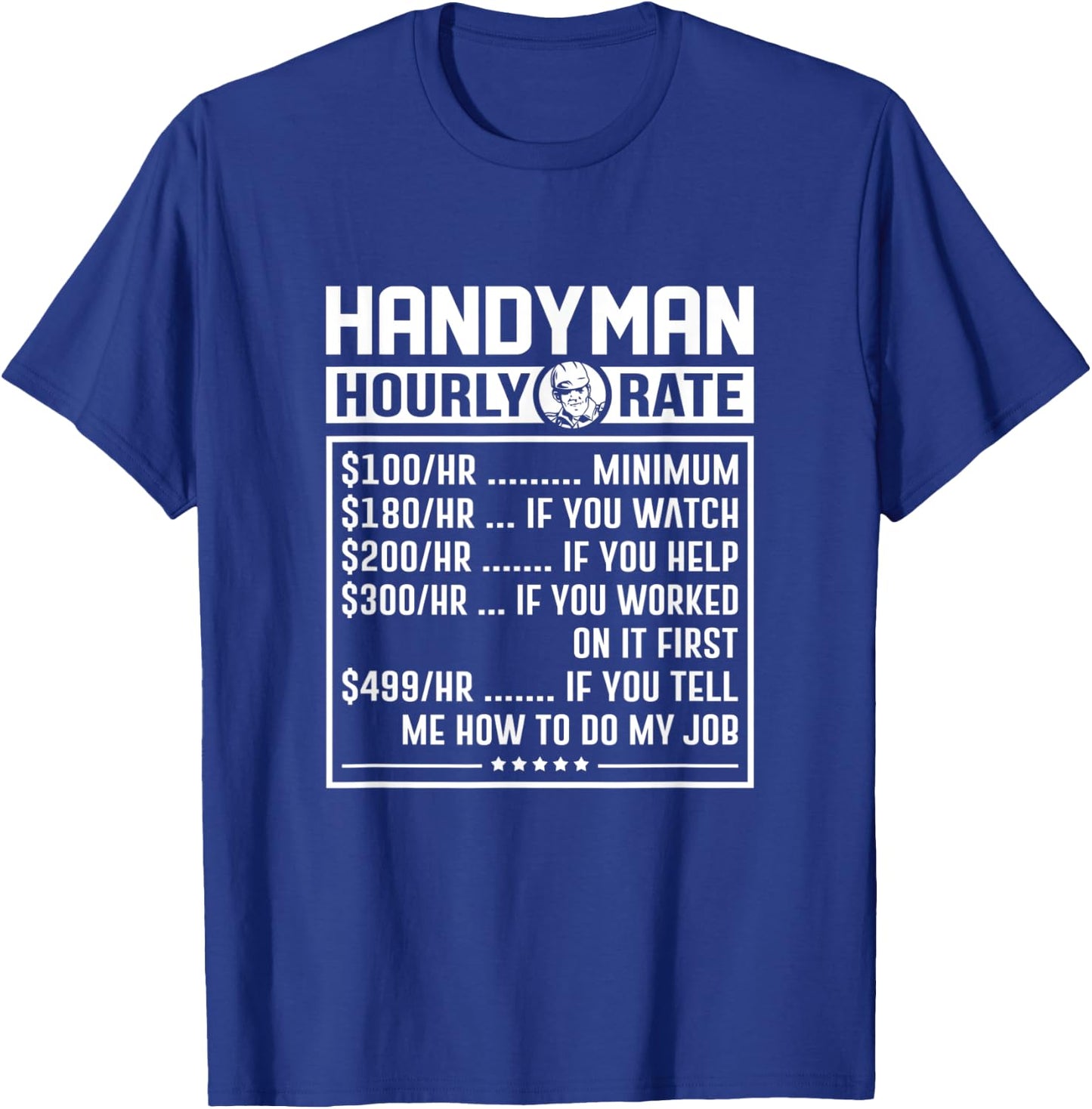 Funny Handyman Hourly Rate Labor Price Chart Repairman T-Shirt - T-Shirt | Royal