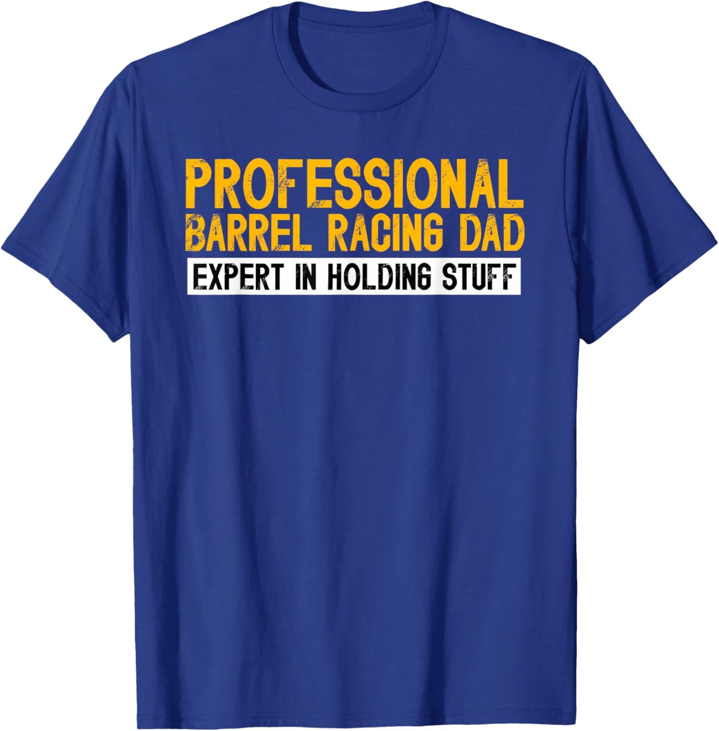 Professional Barrel Racing Dad Of A Barrel Racer Father T-Shirt - T-Shirt | Royal