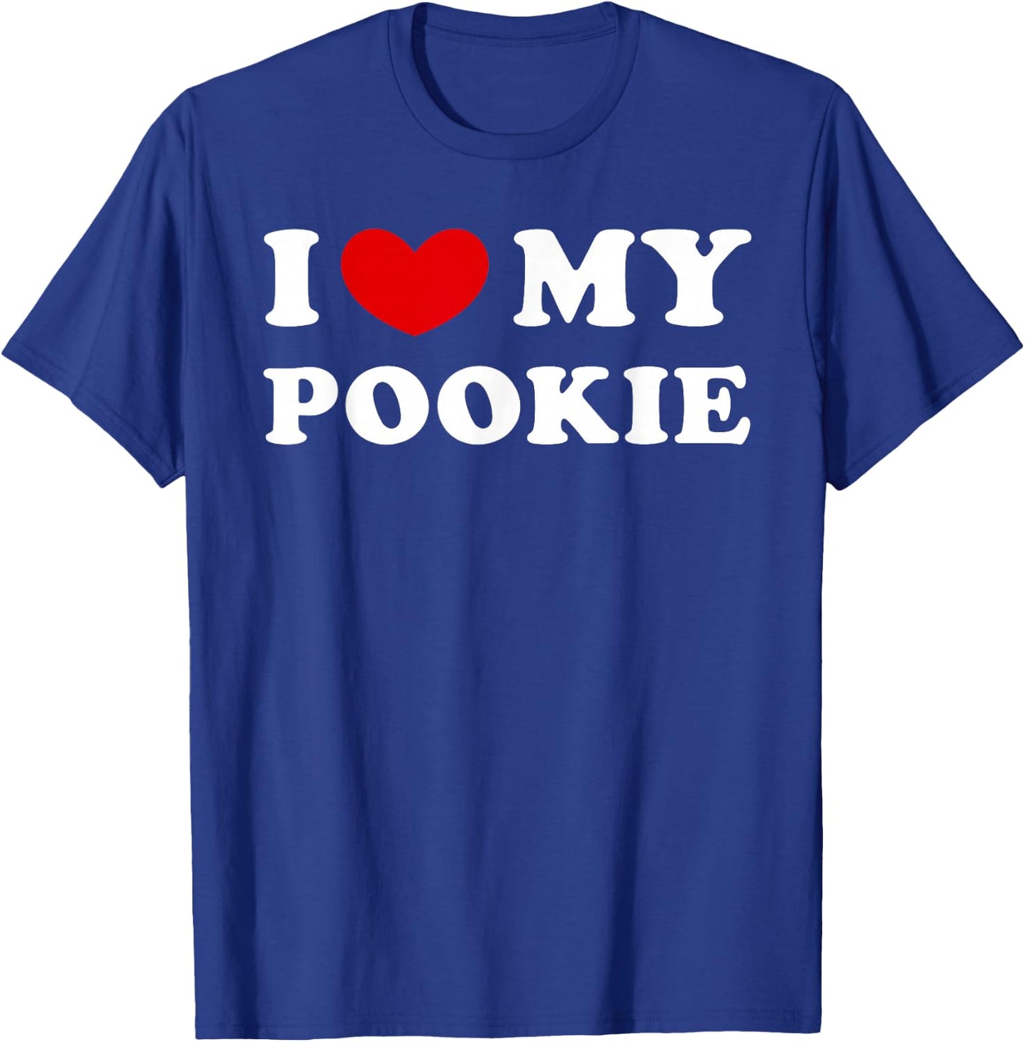 I Love My Pookie, I Heart My Pookie T-Shirt - T-Shirt | Royal