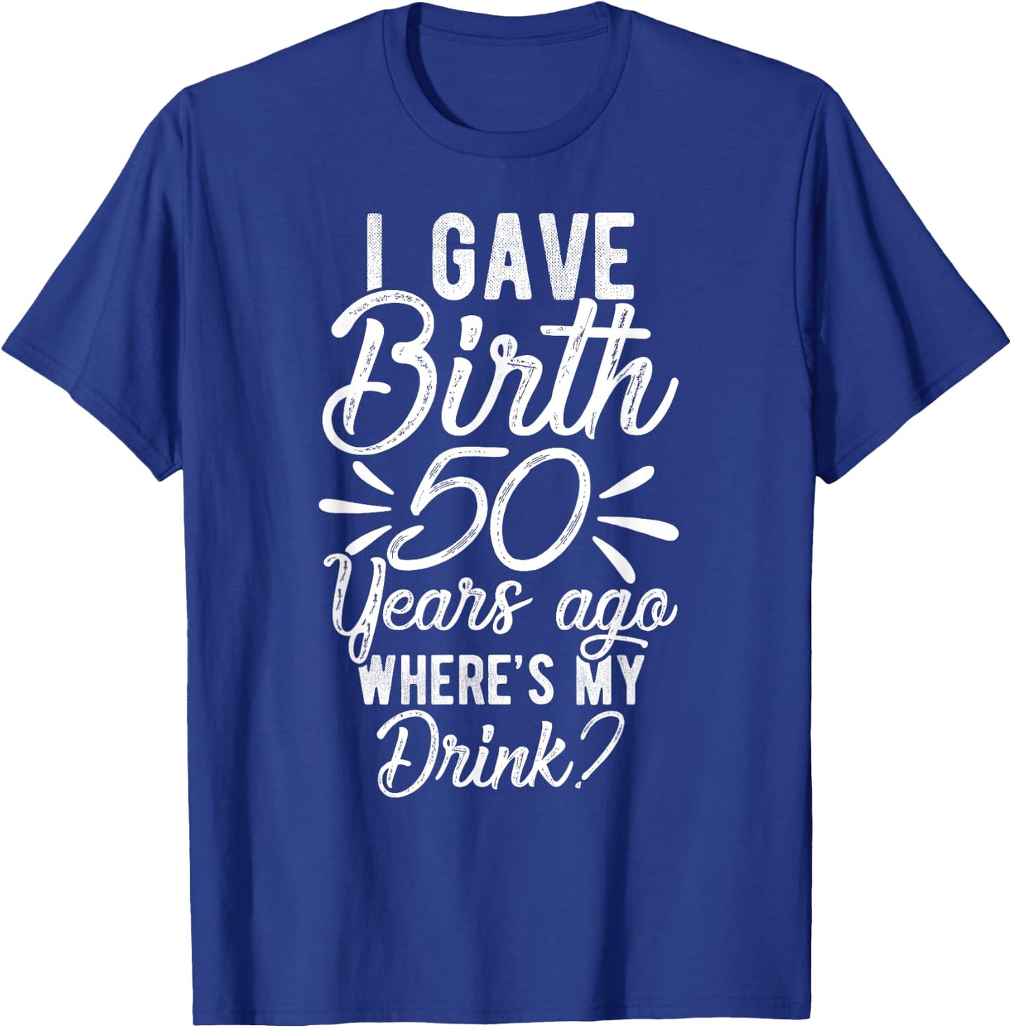 50th Birthday Mom of 50 Year Old Men Women Birthday T-Shirt - T-Shirt | Royal