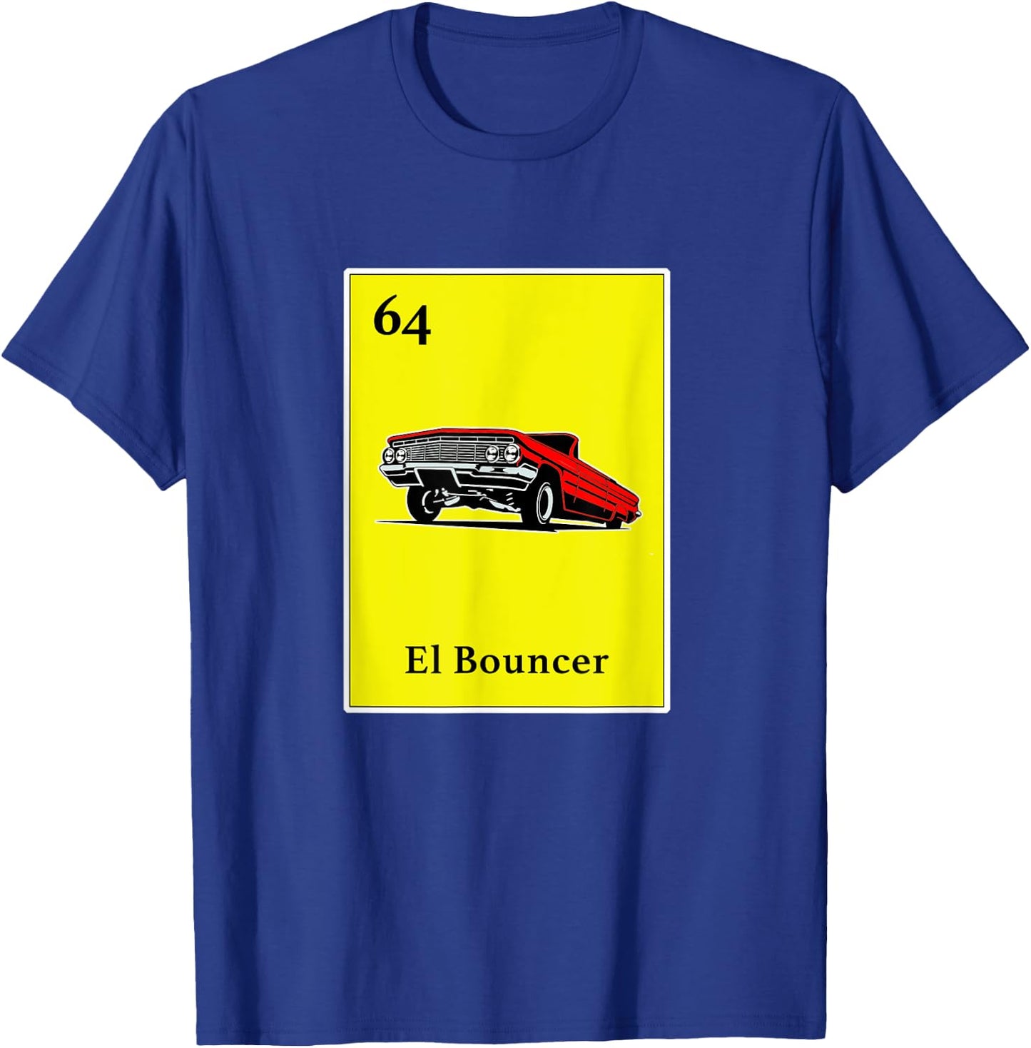 64 Impala El Bouncer Chicano Pride Shirt Mexican Kids Gifts T-Shirt - T-Shirt | Royal