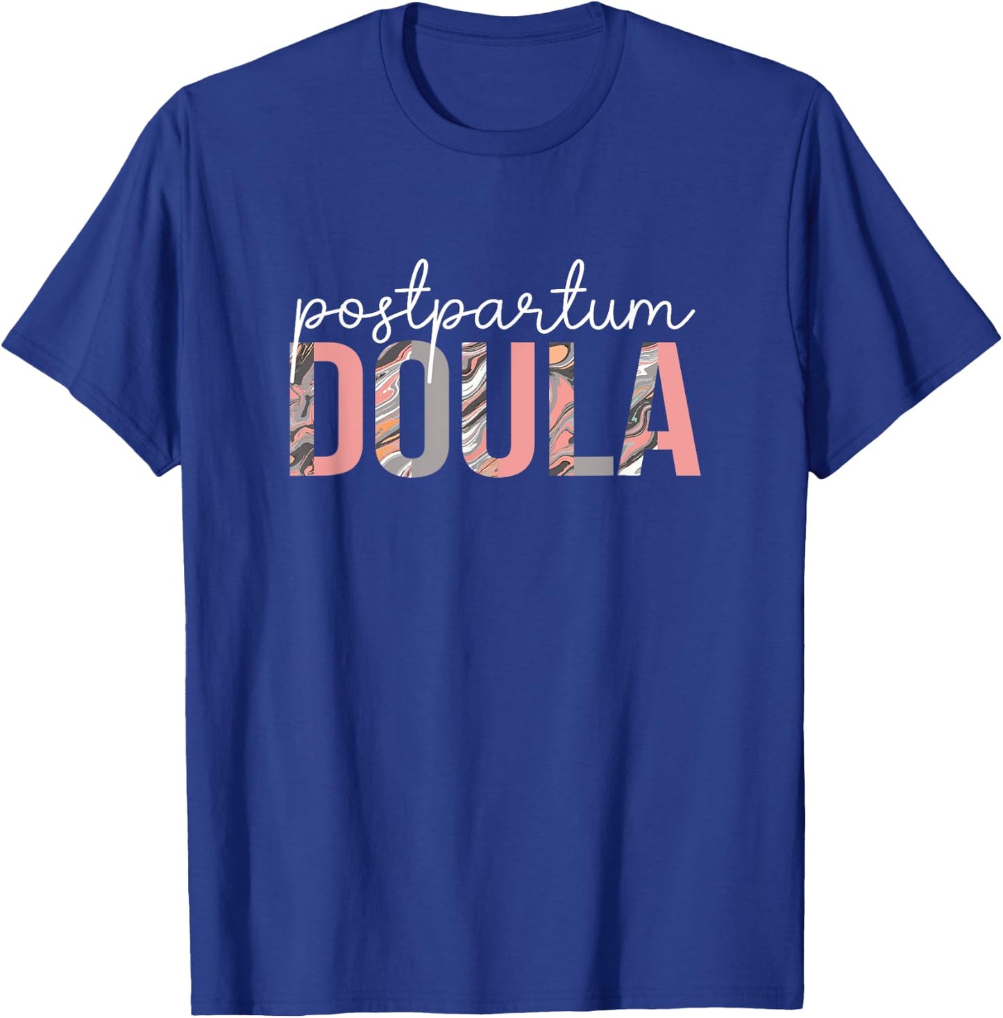Postpartum Doula - Birth Worker - Delivery Labor Coach T-Shirt - T-Shirt | Royal