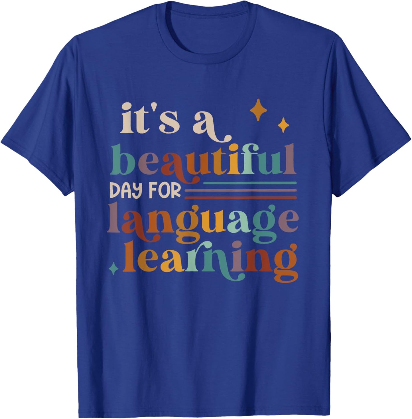 It's A Beautiful Day For Language Learning ESL Teacher ESOL T-Shirt - T-Shirt | Royal