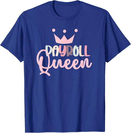 Payroll Queen Payroll Lady Funny Payroll Manager Payroll