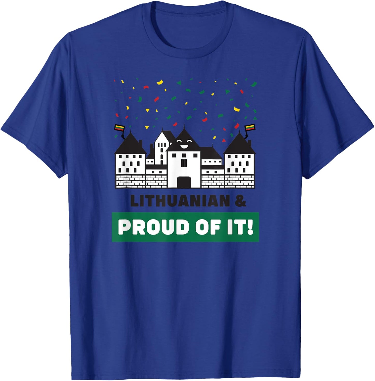 Lithuanian and Proud of It - Cute Lithuania Souvenir T-Shirt - T-Shirt | Royal