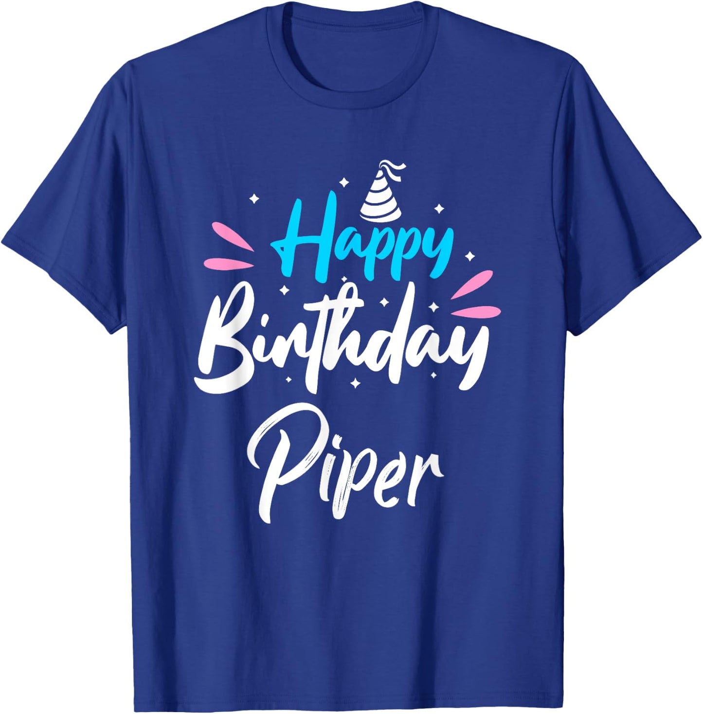 Happy Birthday Piper T-Shirt - T-Shirt | Royal