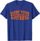 Dump Your Republican Boyfriend Funny Pro Choice Democrat T-Shirt - T-Shirt | Royal
