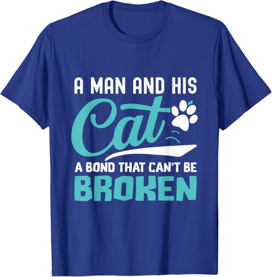 A man and his cat a bond that can't be broken T-Shirt - T-Shirt | Royal