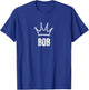 Bob King Crown - Custom First Name Birthday #1 Winner T-Shirt - T-Shirt | Royal