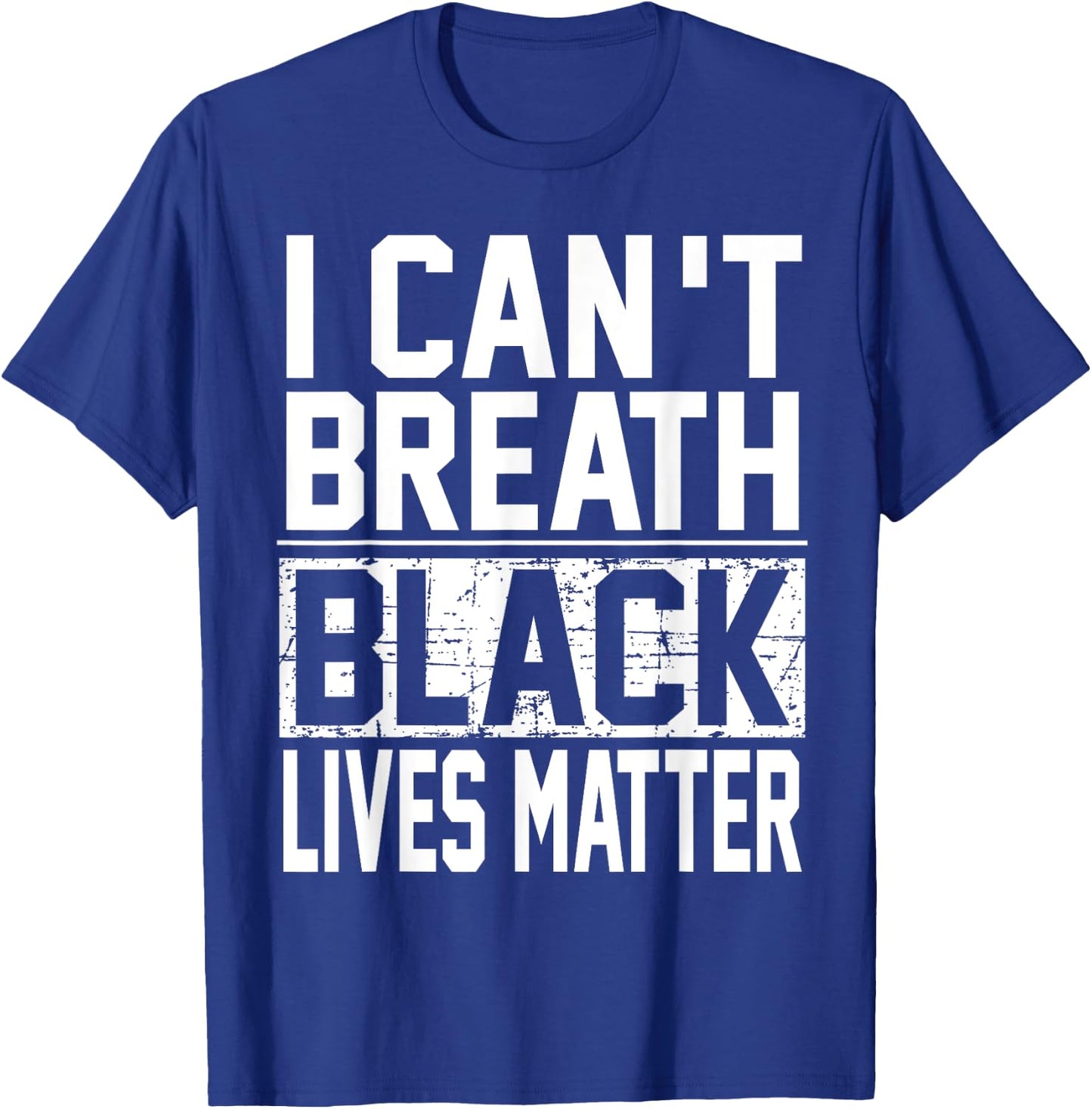 Unique I Cant Breath Black Lives Matter T-Shirt - T-Shirt | Royal
