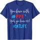 Funny You Down With PPE Yeah You Know Me CMT Life T-Shirt - T-Shirt | Royal