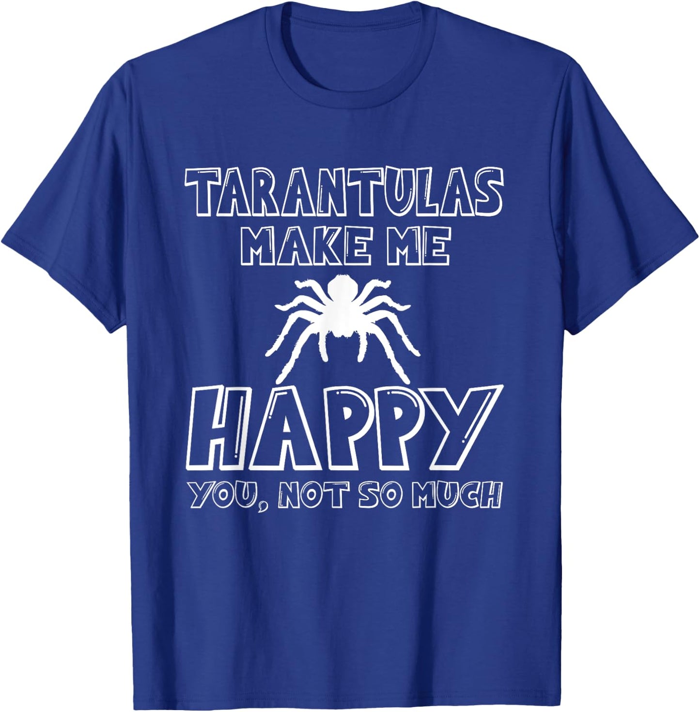 Great Tarantula Saying Spider Lovers Gift T-Shirt - T-Shirt | Royal
