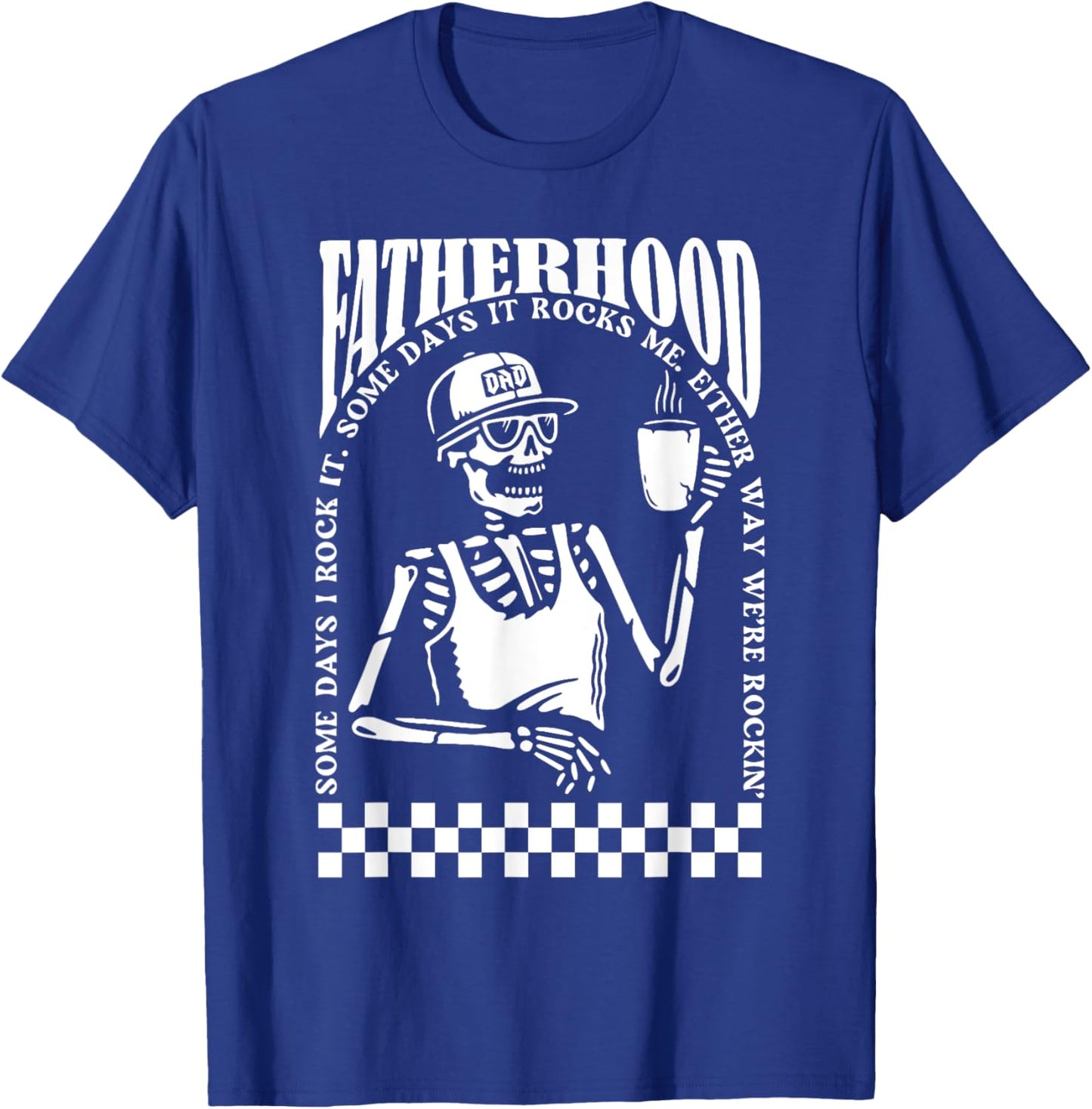 Fatherhood Tour Some Days I Rock It Some Days It Rocks Me T-Shirt - T-Shirt | Royal
