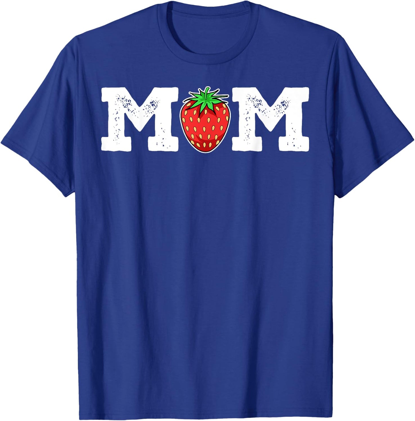 Strawberry Mom Fruit Lover Fruitarian Mother's Day Berry T-Shirt - T-Shirt | Royal