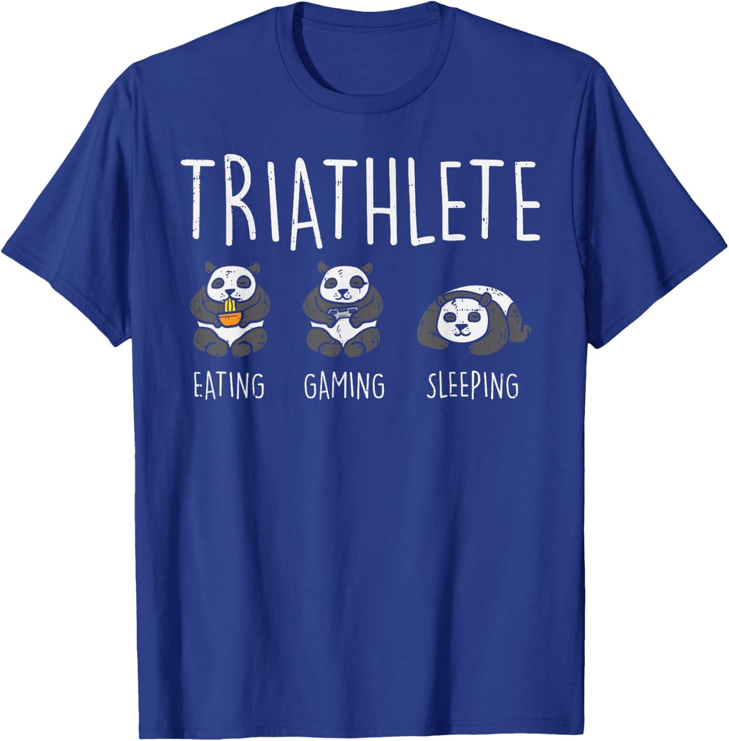 Triathlete Panda Eating Gaming Sleeping Cute Gamer Girls T-Shirt - T-Shirt | Royal