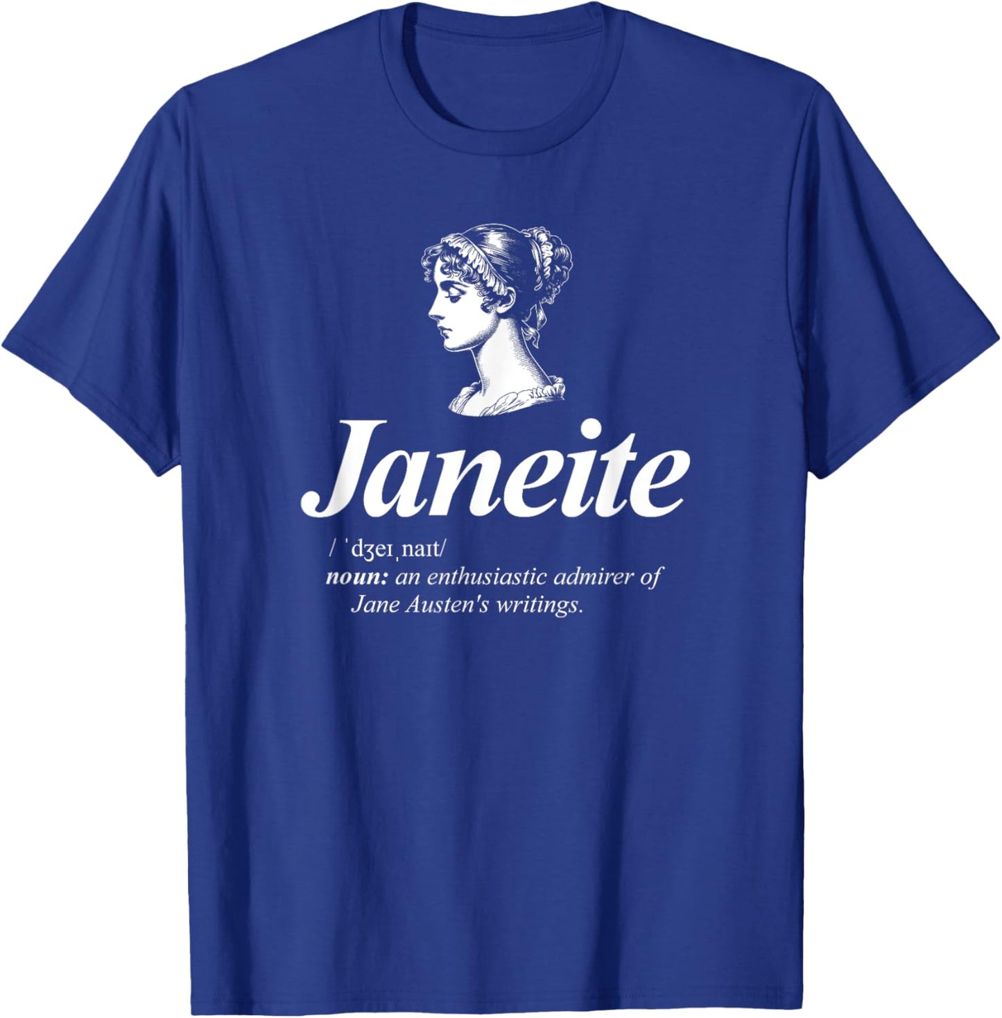 Janeite Definition for Jane Austen Fans T-Shirt - T-Shirt | Royal